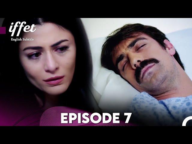 Iffet - Episode 7 (English Subtitles)