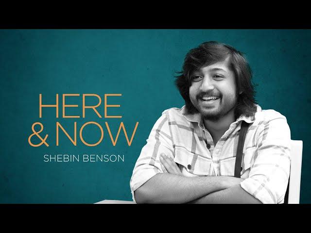 Shebin Benson | Here & Now @wonderwallmedia