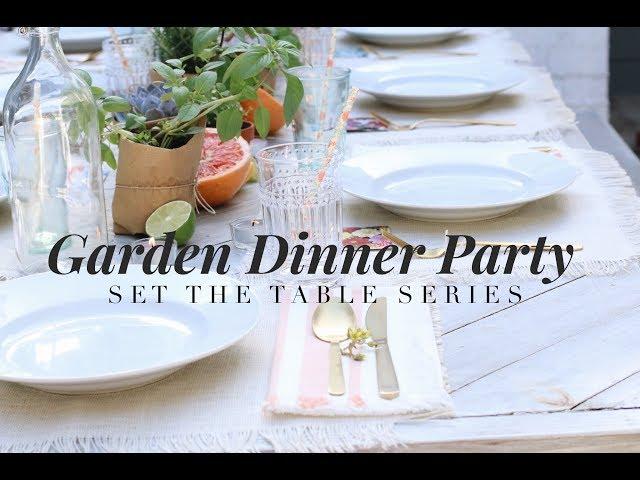 GARDEN DINNER PARTY | SET THE TABLE SERIES | HOME ENTERTAINING