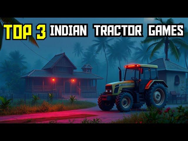 Top 3 Indian Tractor Simulator Games | Best Farming Simulation Games in India