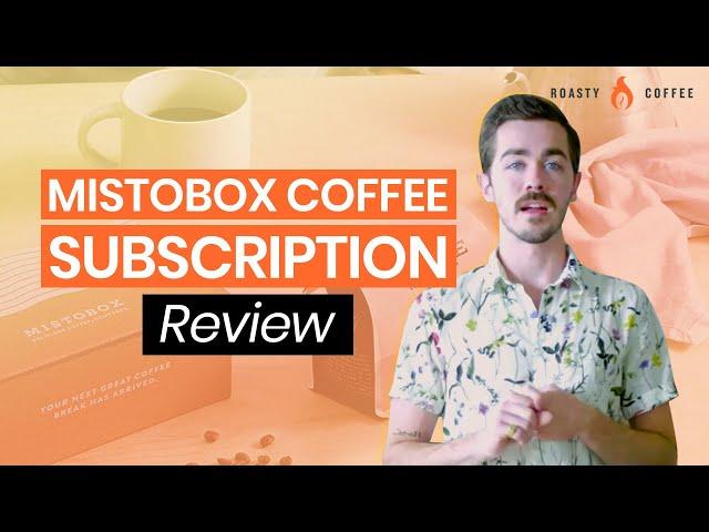 Mistobox Coffee Subscription Review