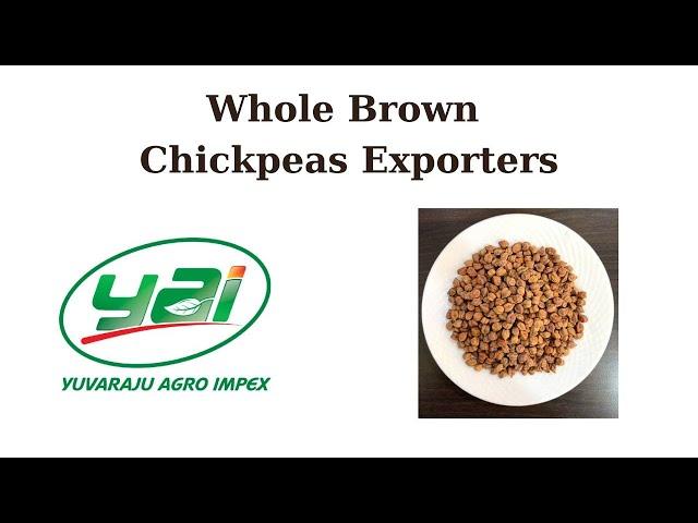 Top Quality Bold Brown Chick Peas / Kala Channa Exporters | Yuvaraju Agro Impex