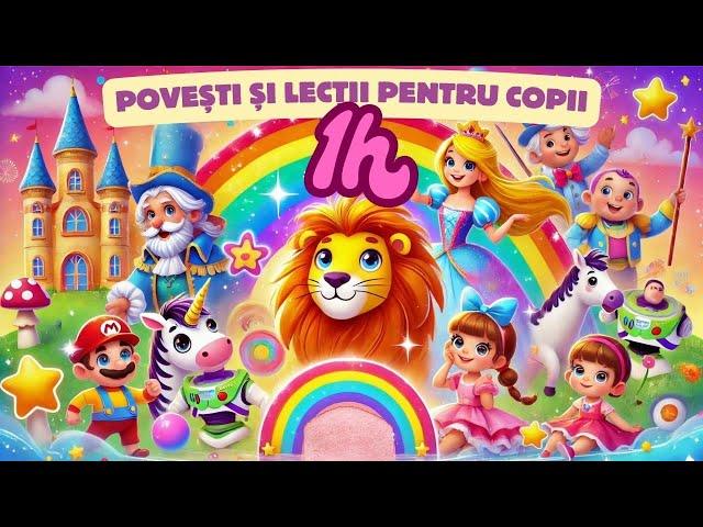 Cele Mai Frumoase Povești și Lecții pentru Copii | 1 Oră de Distracție și Educație