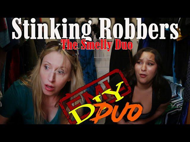 FML DIY Duo #1 Stinking Robbers: The Smelly Duo