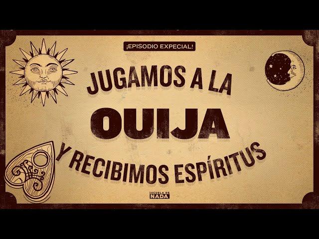 ¡Episodio especial! Jugamos la Ouija y recibimos espíritus