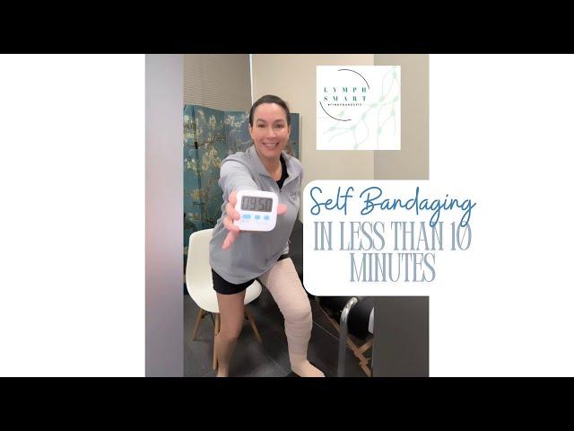 Real time lymphedema self bandaging in JUST 10 minutes!