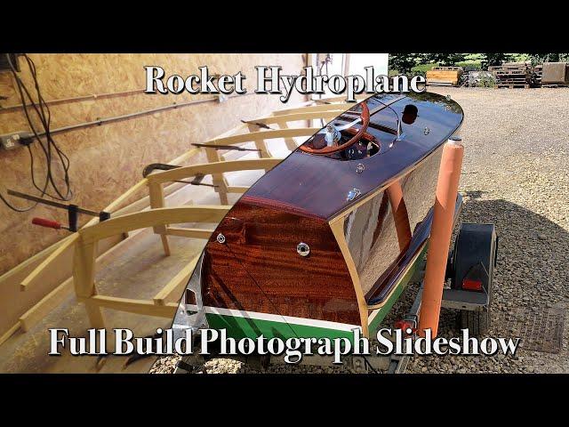 Rocket Hydroplane Build | Full Build Photograph Slideshow | 2014 - 2020