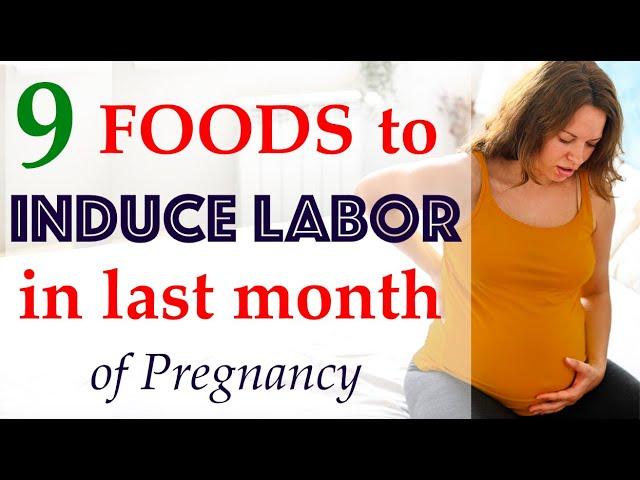 Foods to induce labor in 9th month of pregnancy || What to eat to induce labor for delivery