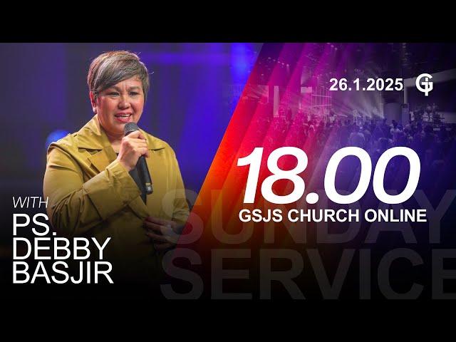 Ibadah Online GSJS 7 - Ps. Debby Basjir - Pk.18.00 (26 Jan 2025)