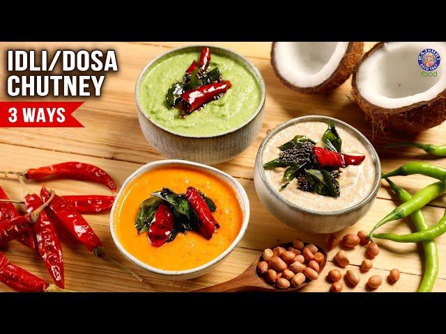 3 Easy Breakfast Chutney For Dosas & Idlis | Green Coconut Chutney | Peanut Chutney | Kara Chutney