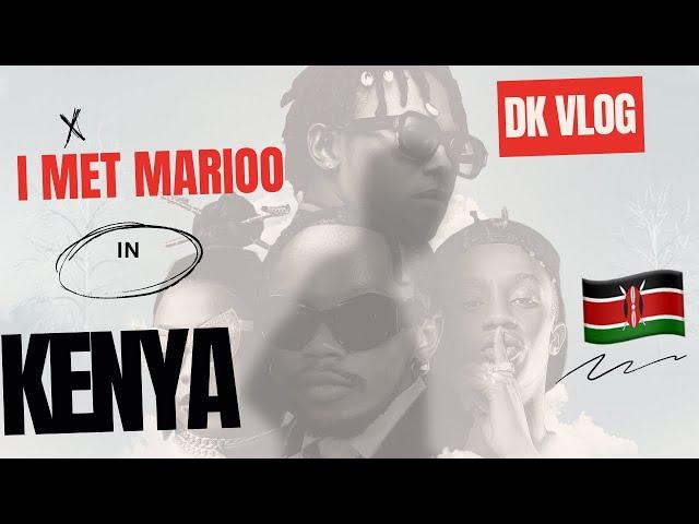 I MET MARIOO, SEAN MMG IN KENYA, NAIROBI - DK VLOG EP.1