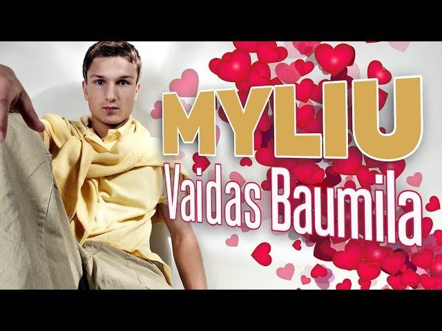 Vaidas Baumila - Myliu (Official Lyric Video). Lietuviškos Dainos