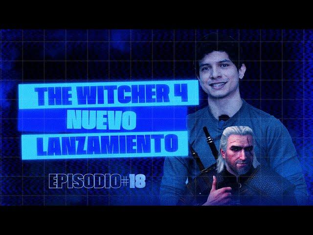 P18. #TheWitcher 4 - Estreno en PRÓXIMOS MESES (CD Projekt Red) #Noobs