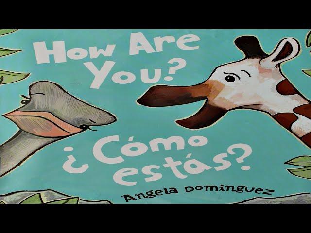 HOW ARE YOU | CÓMO ESTÁS | BILINGUAL BOOKS FOR KIDS