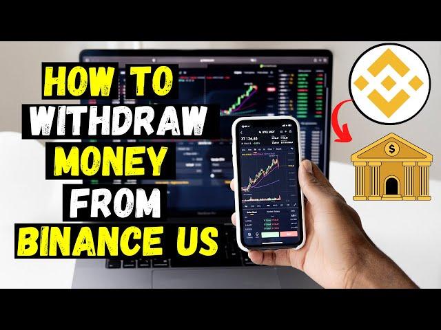 How to Withdraw Money from Binance US to Bank Account