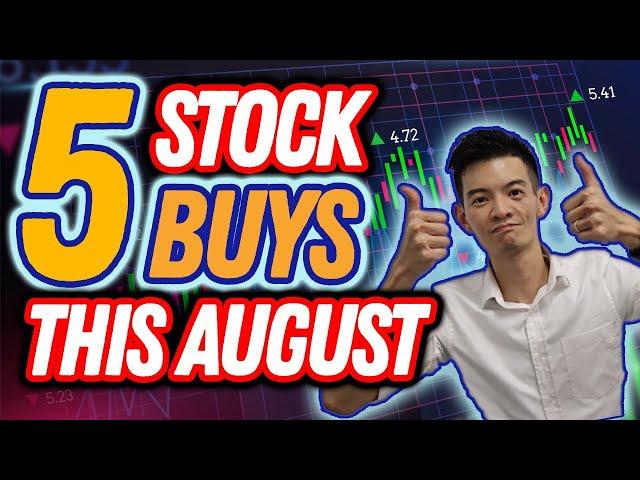 5 Stock Buys this August!