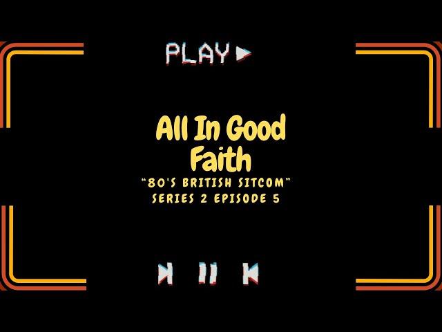 All In Good Faith -"The Patience Of Job" 2.5