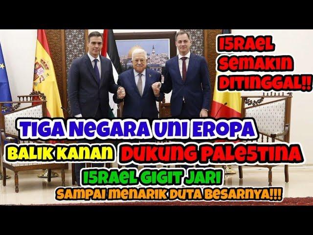 3 negara Uni Eropa dukung Palest!na, I5RAEL semakin ditinggal, hanya bisa gigit jari