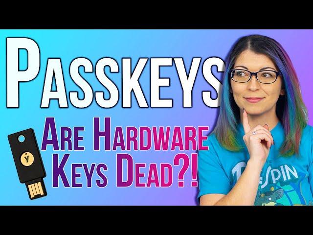 Passkeys vs Hardware Keys - Which One Works Best For You?