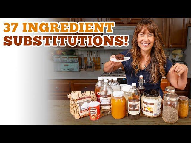 37 MUST-KNOW Ingredient Substitutions - What To Use When You're OUT!