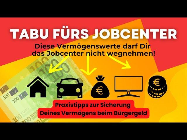 Tabu fürs Jobcenter: Vermögen, das dir das Jobcenter nicht wegnehmen darf!