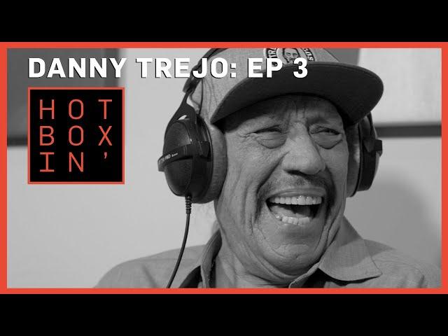 Danny Trejo | Hotboxin' with Mike Tyson | Ep 3