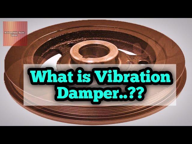 What is Vibration Damper...??|Why do they fail.??|