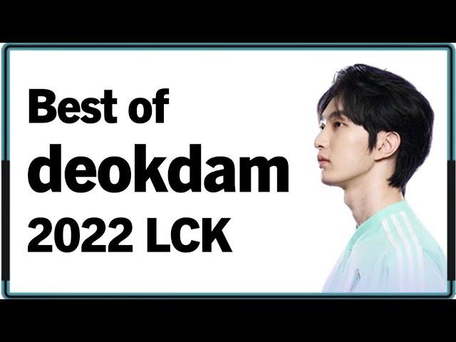 Best of deokdam 2022 LCK Montage｜2022 덕담 LCK 매드무비