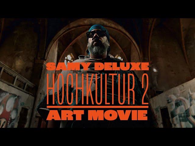 Samy Deluxe - Hochkultur Art Movie