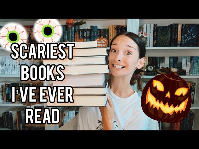 SCARIEST BOOKS I’VE EVER READ