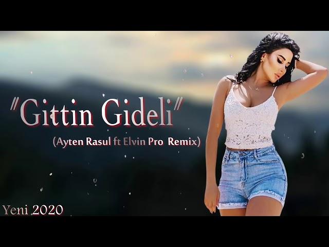 Ayten Rasul   Gittin Gideli Elvin Pro Remix2020