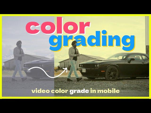 Cinematic Video COLOR GRADING in mobile  in Hindi