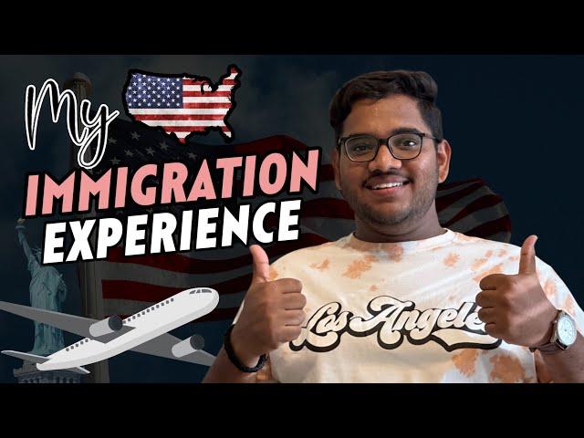 My USA Immigration Experience 