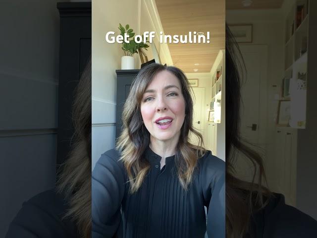 Type 2 Diabetes? Get off insulin!