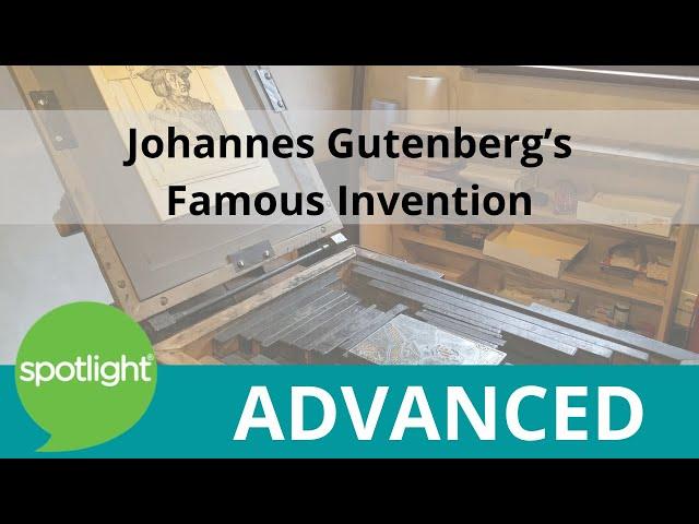 Johannes Gutenberg's Famous Invention | ADVANCED | practice English with Spotlight