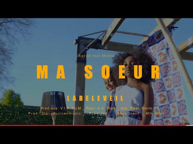 Ma sœur feat @mainadream  ( Clip Officiel )