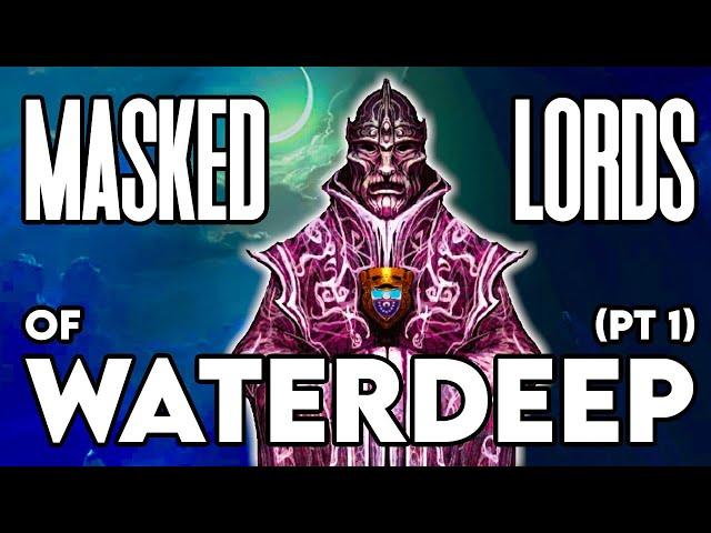 Ruling Waterdeep From The Shadows: Who Are The Masked Lords (Pt 1)