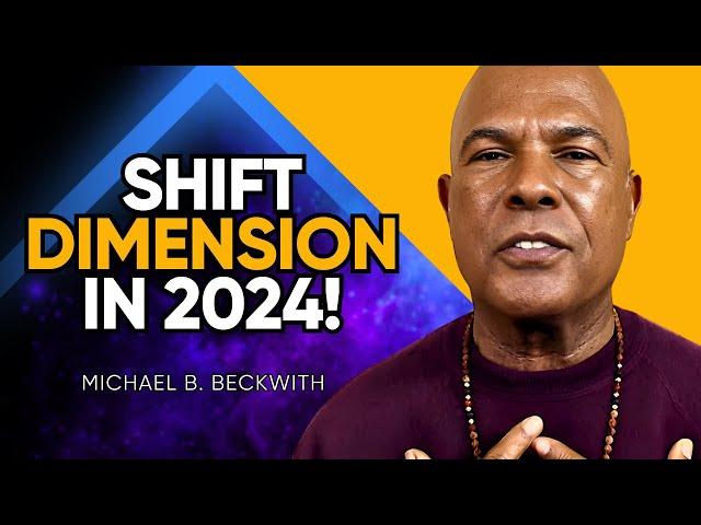 Global 2024 SHIFT: Rapid MANIFESTATION Has Begun! Vibration, God or Destiny?  | Michael Beckwith