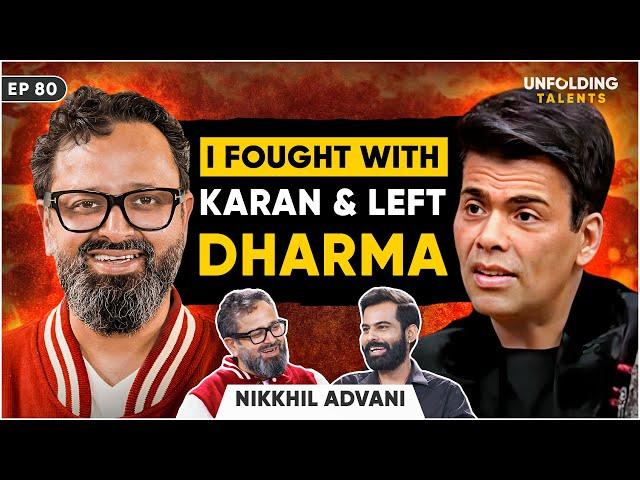 Nikkhil Advani On SRK, FIGHT With Karan Johar, Directing Kal Ho Naa Ho, NO Work for 3 Yrs | UT EP80