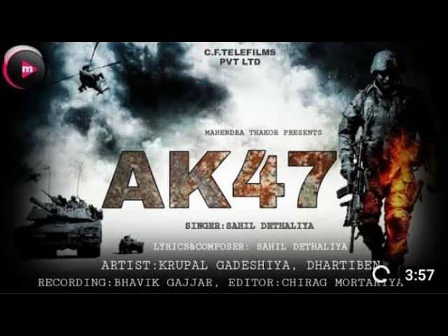 Ak-47 song |Indian  Army Song | The Life Of Army |2024 new hindi song | Sahil Dethariya | Ser Sing