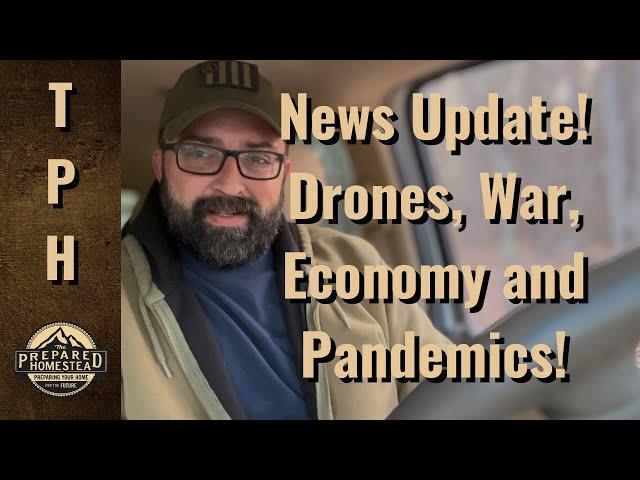 News Updates: Drones, War, Economy and Pandemics!