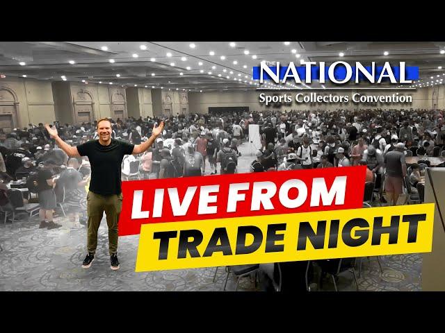 Making Deals LIVE from the NATIONAL TRADE NIGHT!  World's Largest Trade Night (6,000+ Collectors!)