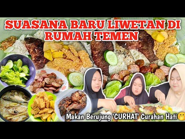 MAKAN BERUJUNG CURHAT ⁉️ SUASANA BARU LIWETAN DI RUMAH TEMEN ‼️