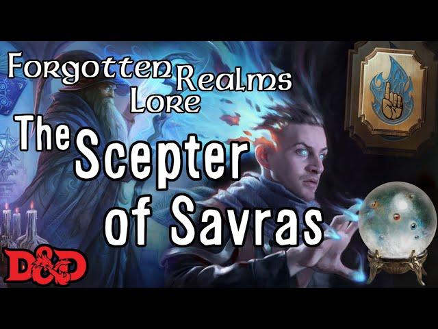 Forgotten Realms Lore - Scepter of Savras (D&D Artifact)