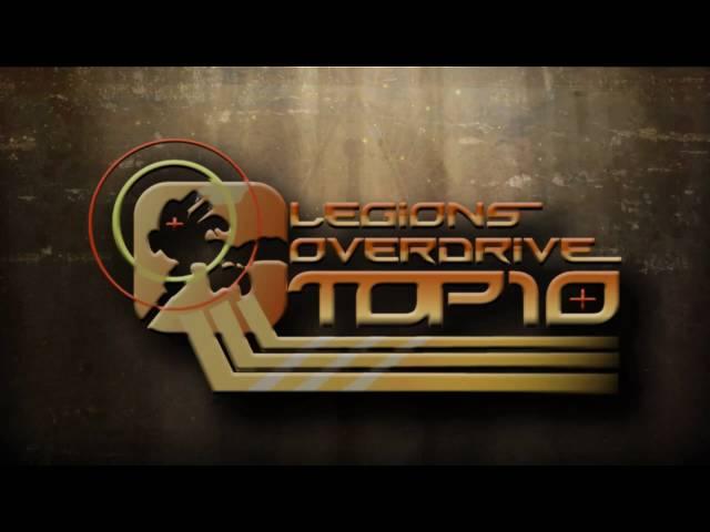 Legions Overdrive Top Ten: Episode 1