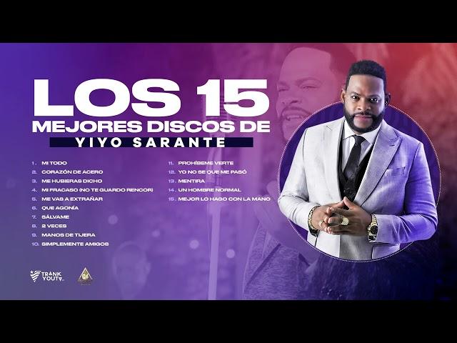 Yiyo Sarante - Los 15 Mejores Discos [1 HORA] [Salsa] [Yiyo Sarante Mix]