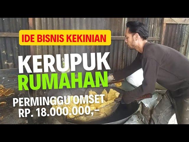 Ide Bisnis Kerupuk Rumahan Modal Kecil Untung Besar, Bisnis Online Anak Muda Kekinian !!