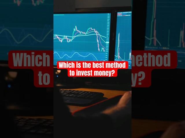 Which is the best method to invest money? #beststocks