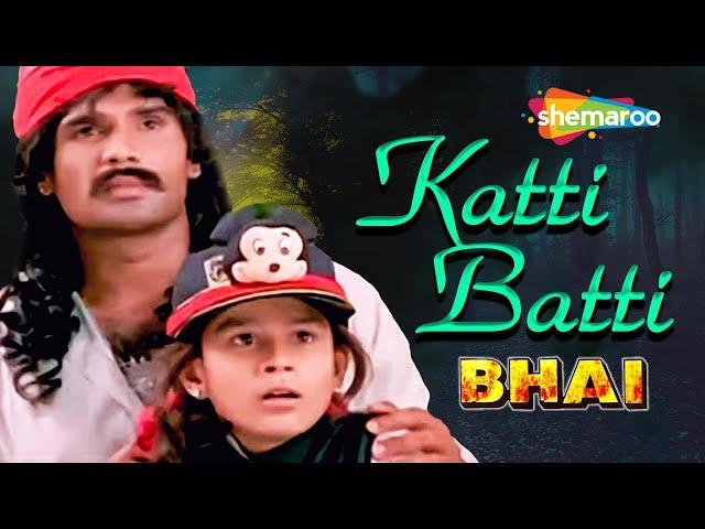 Batti Batti Katti Katti | Bhai (1997) | Audio Song | Sunil Shetty | Kunal Khemu | Udit Narayan