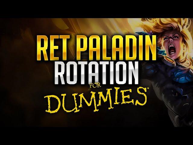 Retribution Paladin Guide FOR DUMMIES | Simple Rotation Explanation